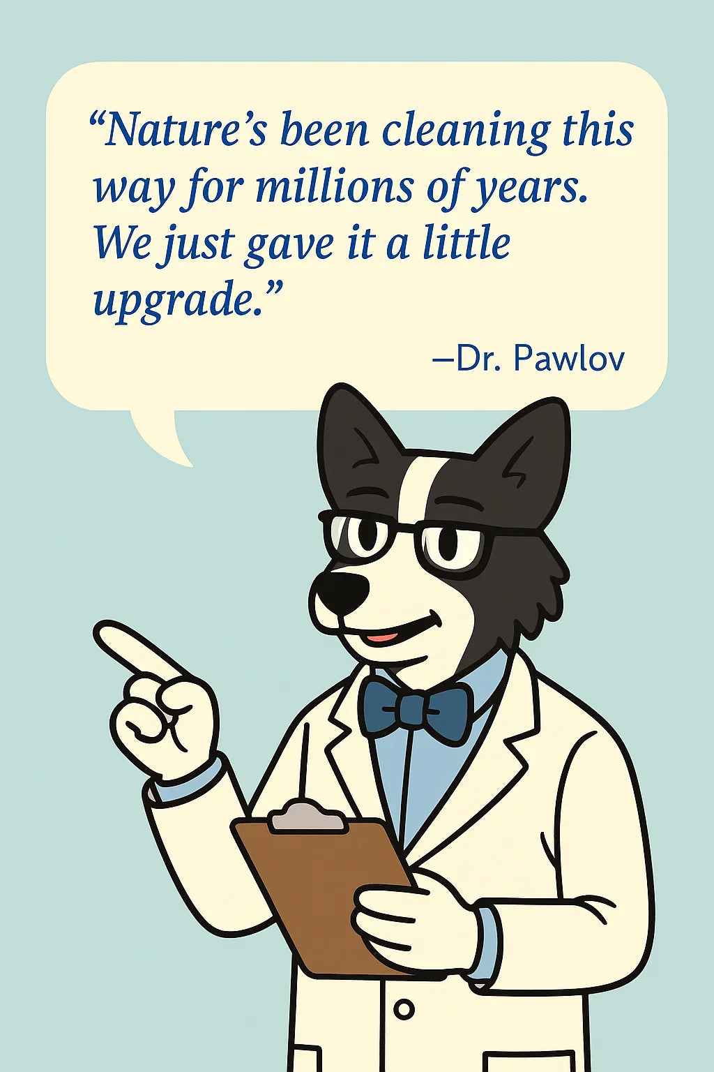 Dr Pawlov (Cartoon dog in a lab coat) with a clipboard and humorous quote from Dr. Pawlov on a light blue background. 